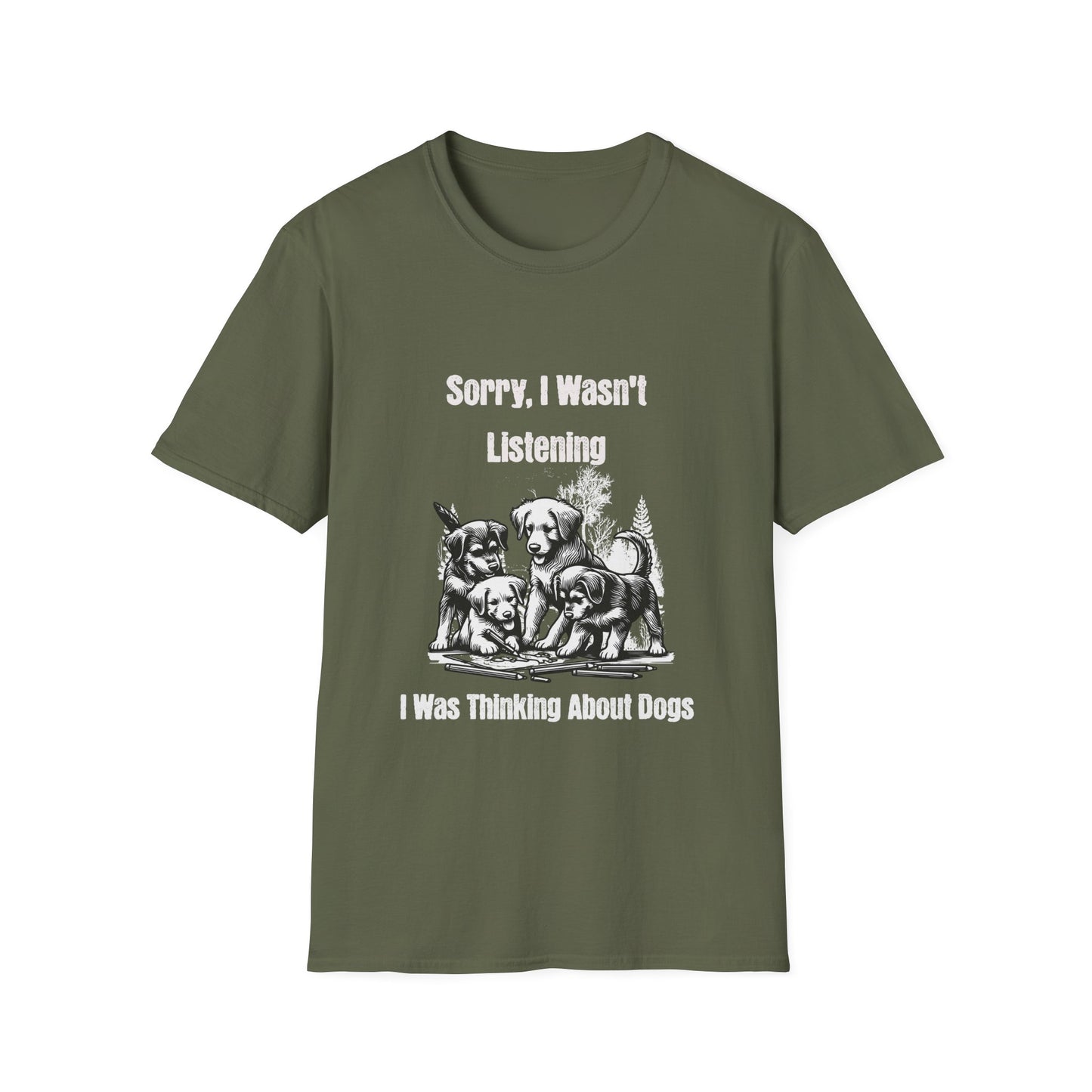 Sorry I Wasn't Listening I Was Thinking About Dogs T-Shirt