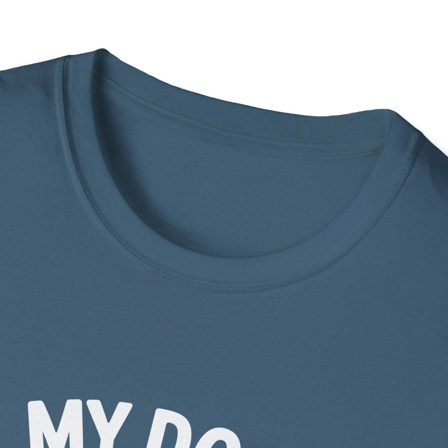 My Dog Thinks I'm Cool T-Shirt
