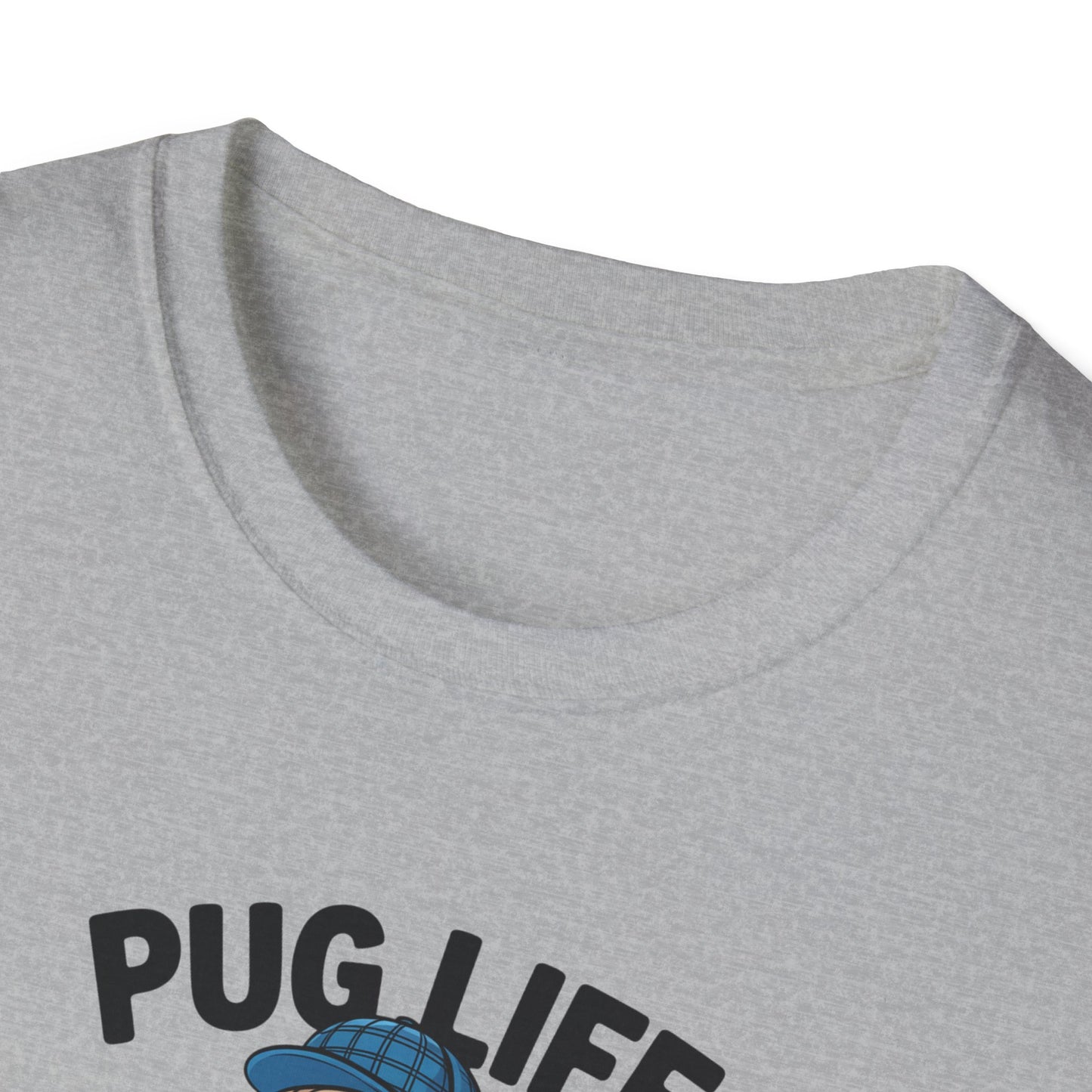 Pug Life Unisex T-Shirt