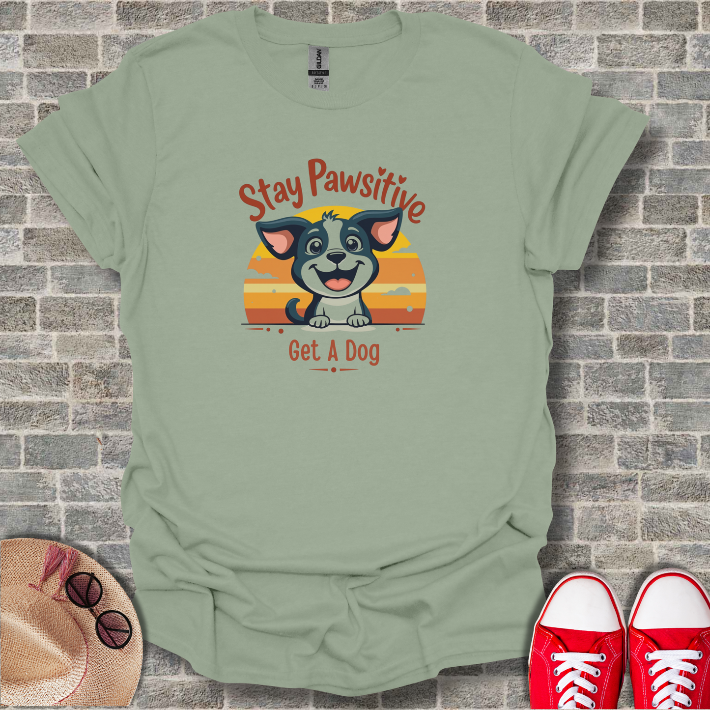 Stay Positive Get A Dog T-Shirt