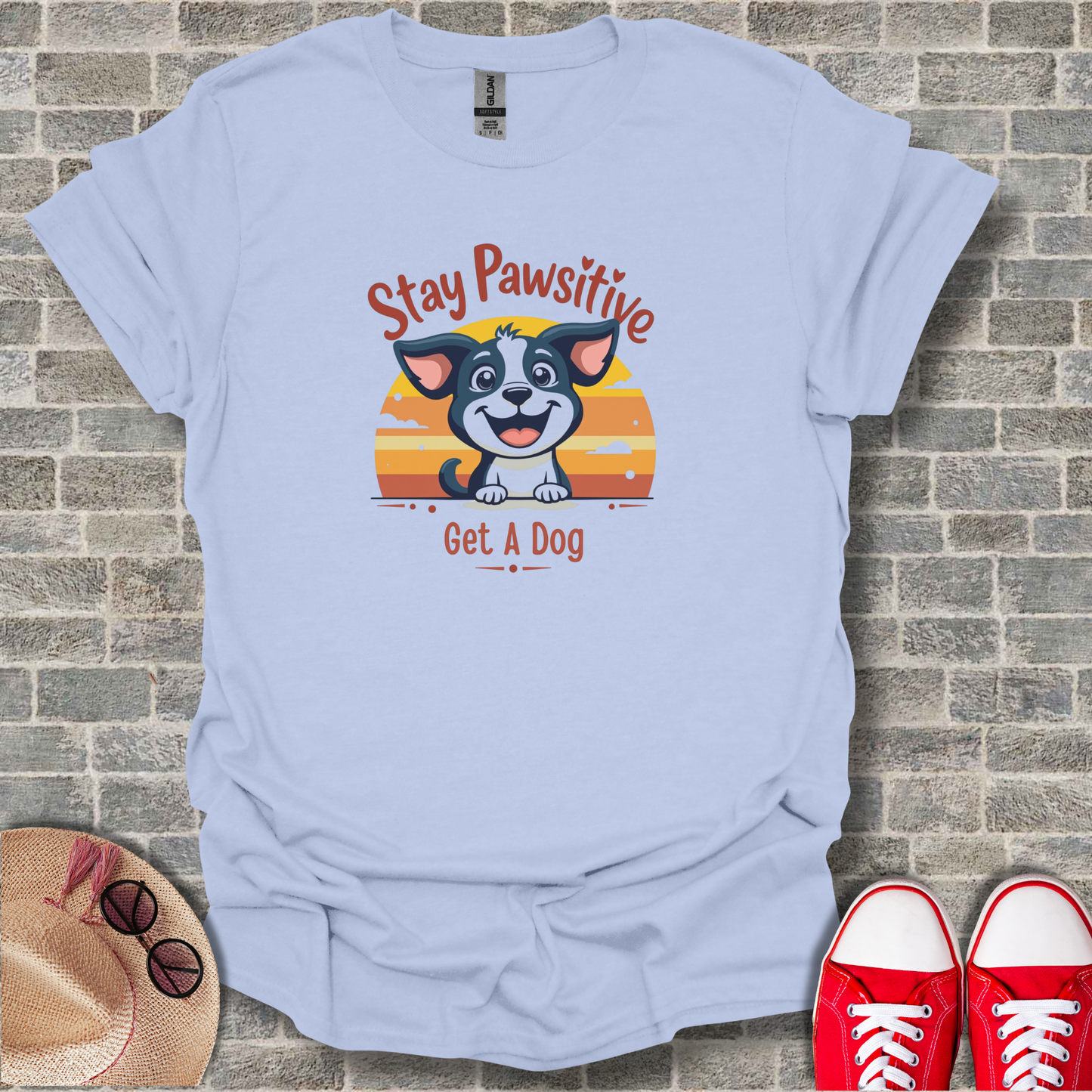Stay Positive Get A Dog T-Shirt
