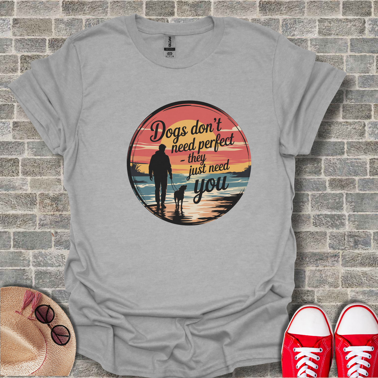 Dogs Don't Need Perfect, They Just Need You T-Shirt