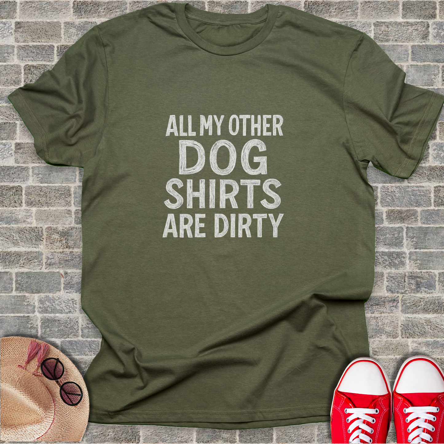 All My Other Dog Shirts Are Dirty T-Shirt