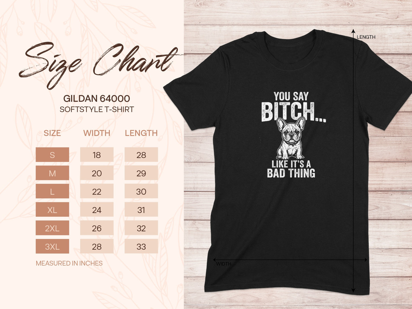 Gildan 64000 softstyle t-shirt size chart with "You Say Bitch... Like It's A Bad Thing" graphic.