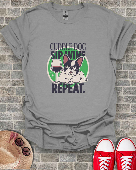 Cuddle Dog Sip Wine Repeat Graphic Tee Shirt