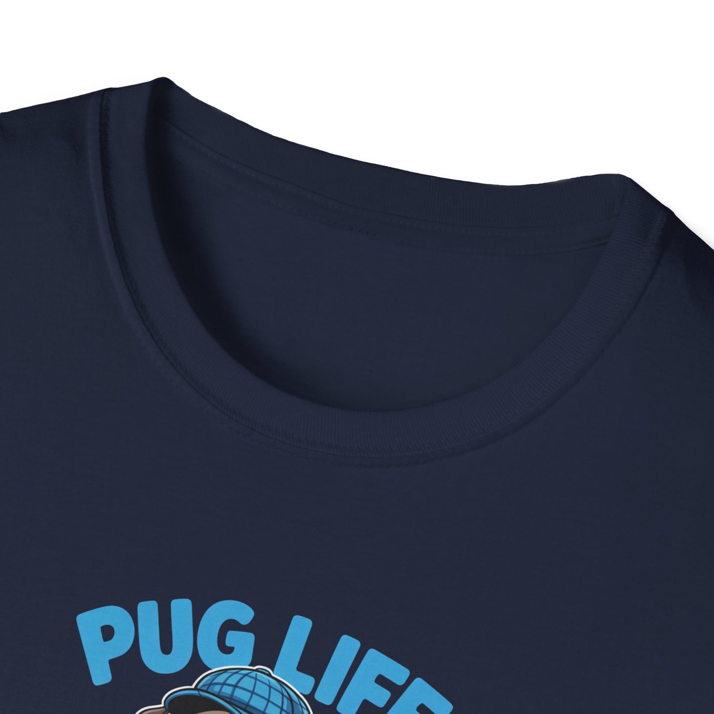 Pug Life Unisex T-Shirt