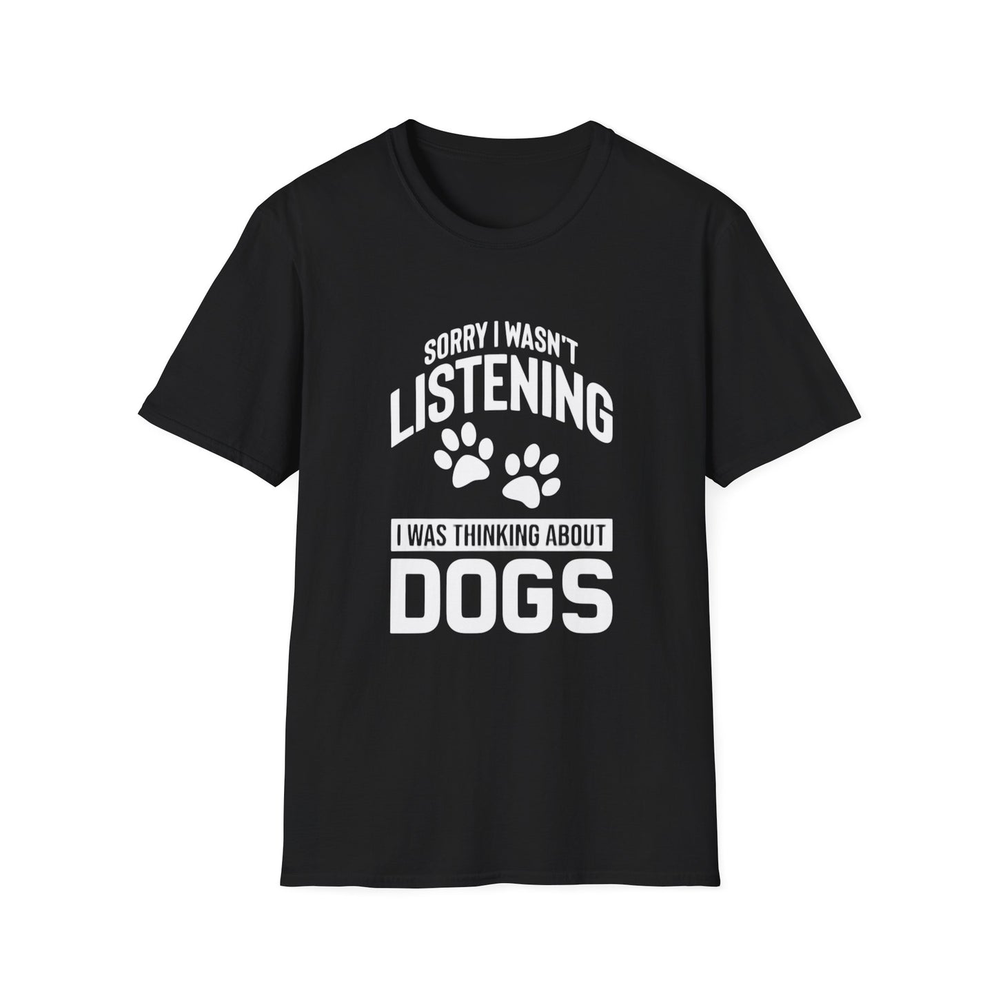 Sorry I Wasn't Listening Graphic Unisex Softstyle T-Shirt