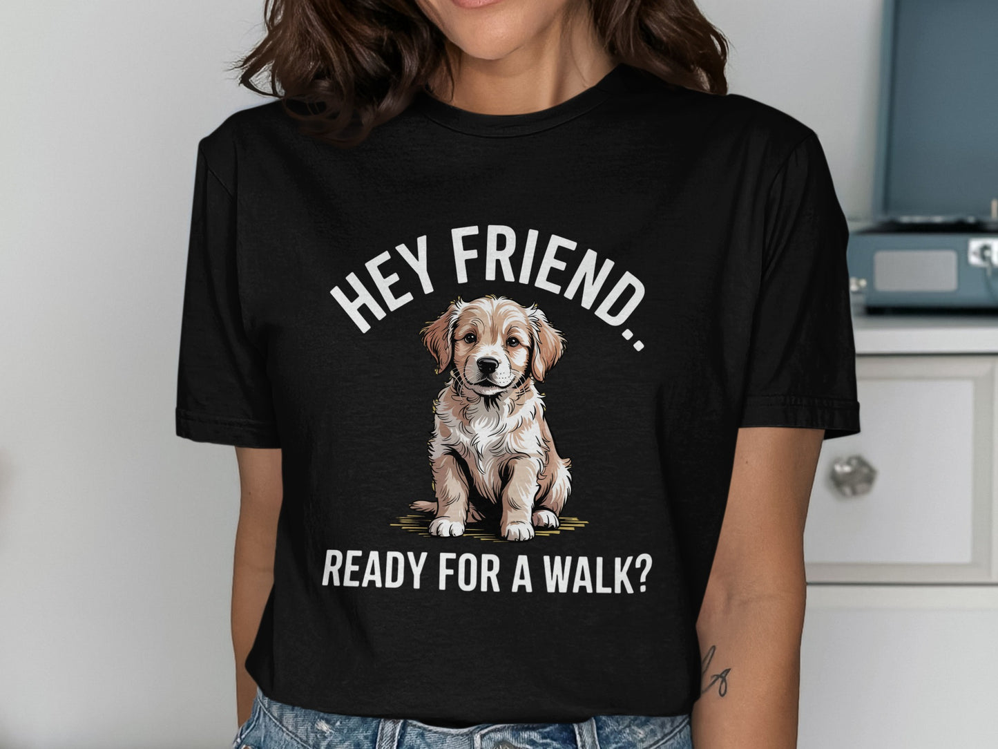Hey Friend Ready For A Walk Adorable Dog T-Shirt