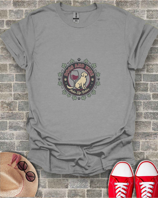 Dogs and Wine Make Life Better Graphic Tee Shirt