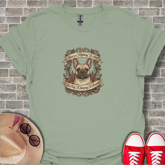 Funny French Bulldog Highway to Hell Stairway to Heaven Shirt