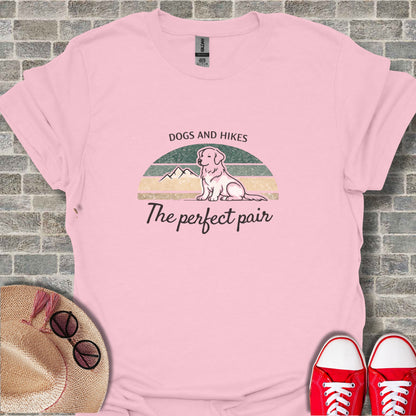 Dogs and Hikes The Perfect Pair Shirt