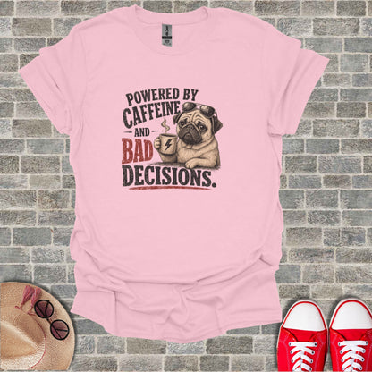 Pug wearing sunglasses with text "Powered by caffeine and bad decisions".