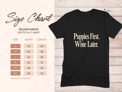 Black t-shirt with "Puppies First. Wine Later." graphic, and Gildan size chart.