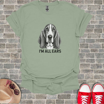 T-shirt with a sketched Basset Hound face and the text "I'M ALL EARS".