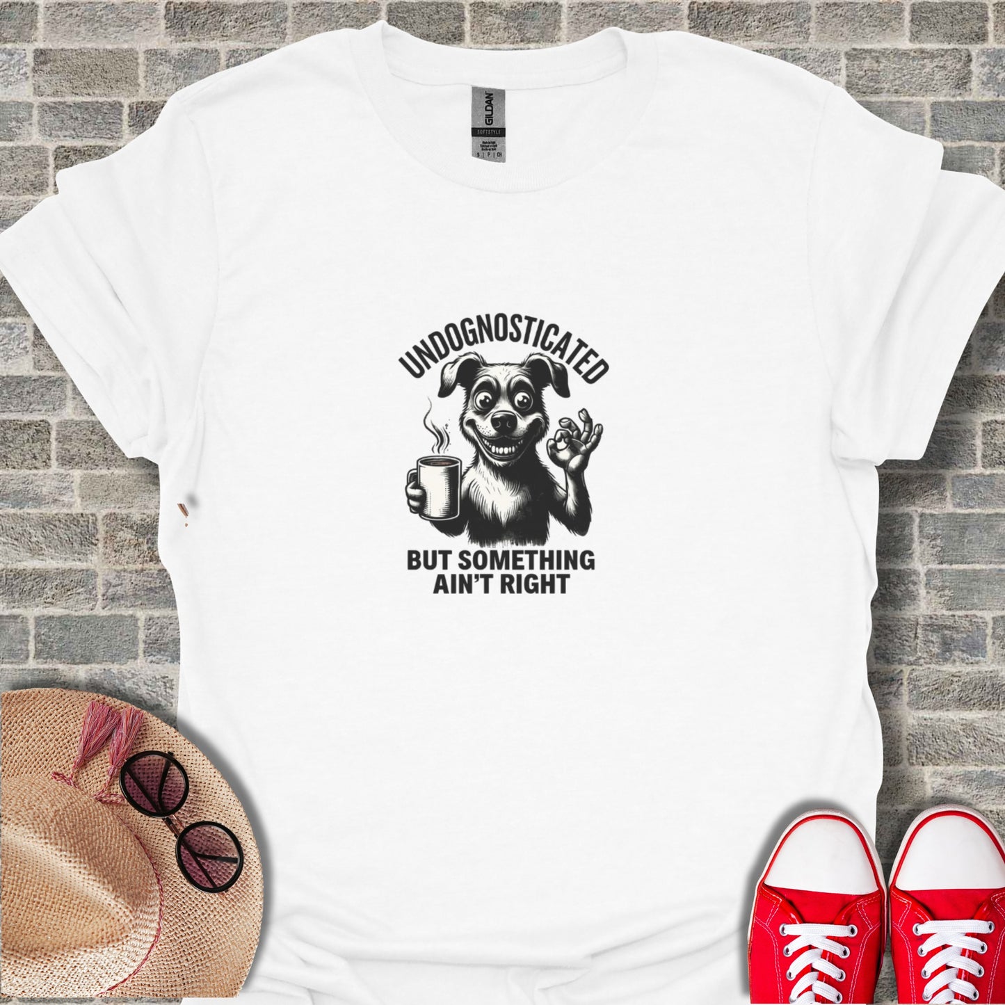 Undognosticated But Something Ain't Right T-shirt