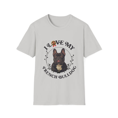 I Love My French Bulldog Unisex Softstyle T-Shirt