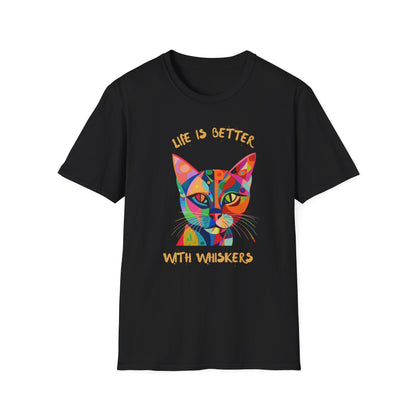 Life is Better with Whiskers T-Shirt