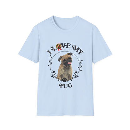 I Love My Pug Unisex Softstyle T-Shirt