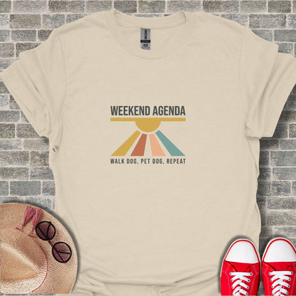 Weekend Agenda Walk Dog Pet Dog Repeat T-shirt