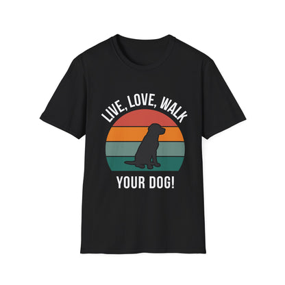 Live, Love, Walk Your Dog Unisex Softstyle T-Shirt