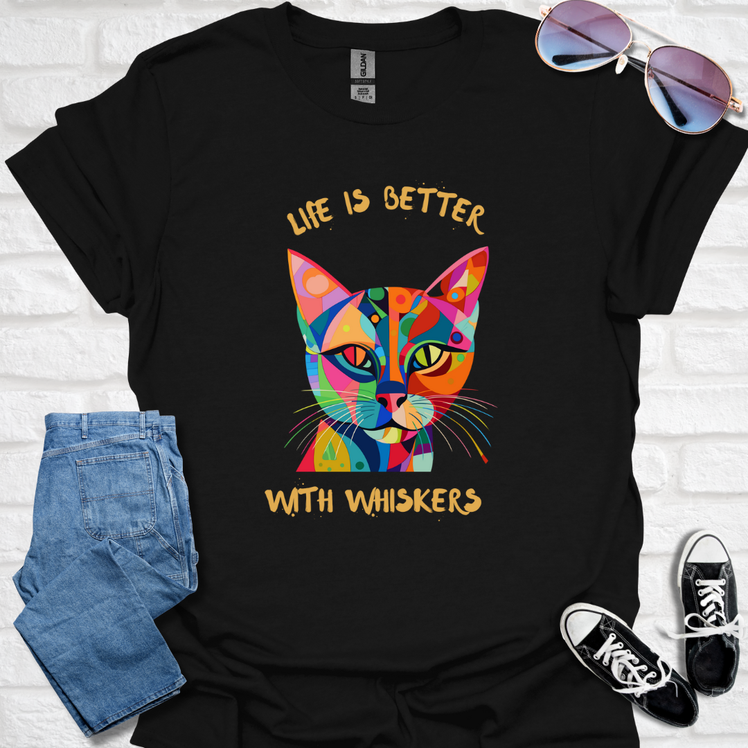 Cat Lover T-Shirt, Life is Better with Whiskers, Colorful Graphic Tee, Gift for Cat Owners, Cute Animal Top