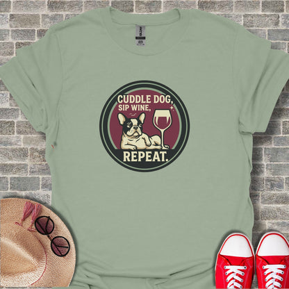 Cuddle Dog Sip Wine Repeat Graphic Tee Shirt