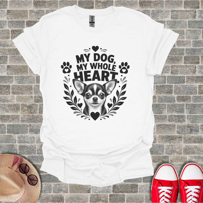 White t-shirt with "My Dog, My Whole Heart" and a chihuahua graphic.
