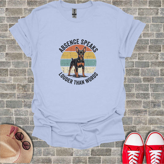T-shirt with a vintage dog graphic and the text "Absence Speaks Louder Than Words".