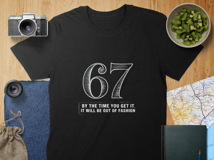 By The Time You Get It Out Of Fashion Product