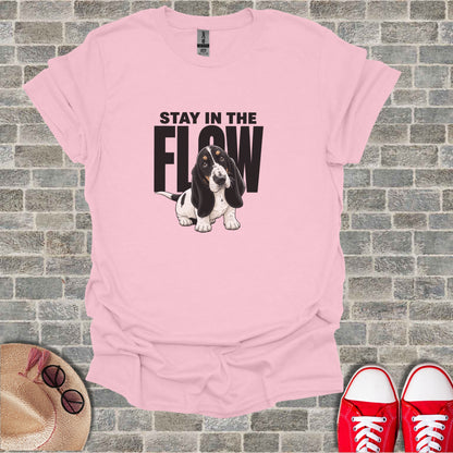 Pink t-shirt with a basset hound and text "STAY IN THE FLOW".