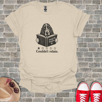 T-shirt graphic: Basset hound reading "Staying Off Furniture" and "Couldn't relate."