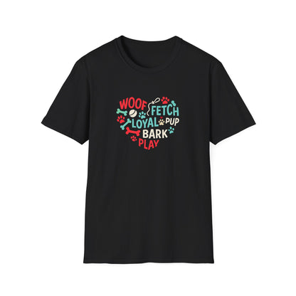 Woof, Fetch, Pup, Bark, Play T-Shirt