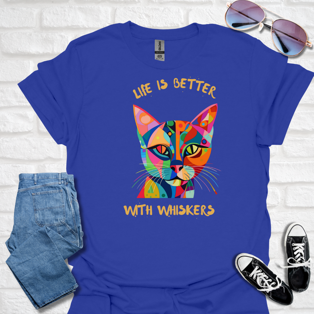 Cat Lover T-Shirt, Life is Better with Whiskers, Colorful Graphic Tee, Gift for Cat Owners, Cute Animal Top