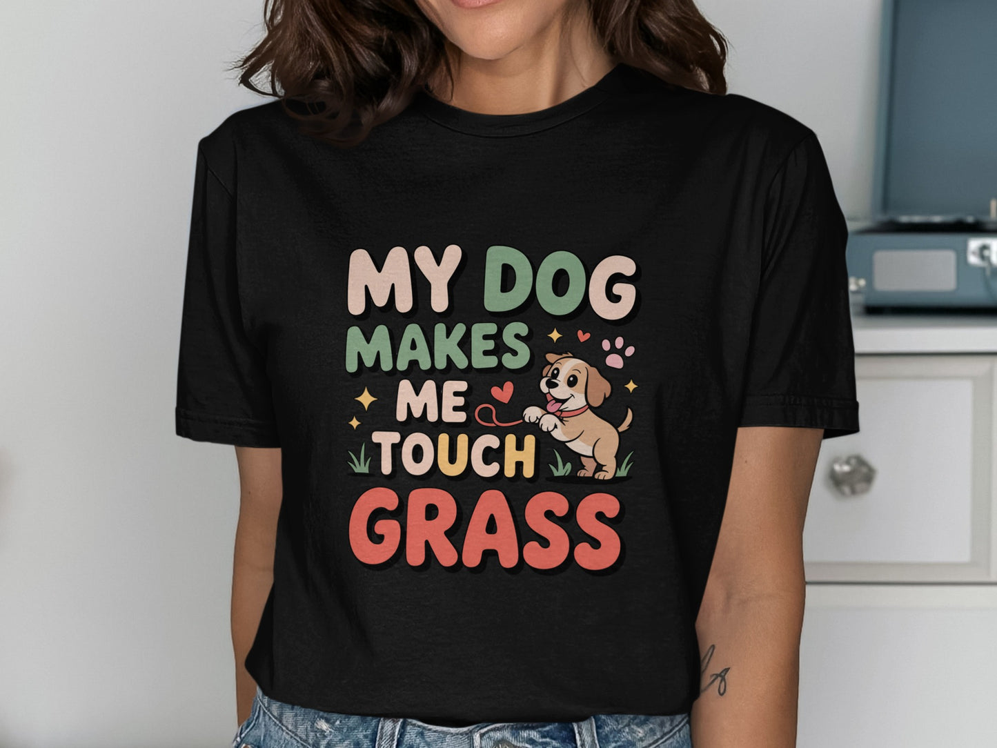 My Dog Makes Me Touch Grass Fun T-Shirt