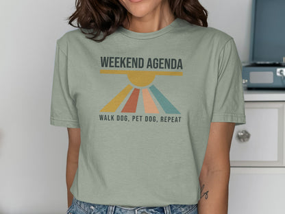 Weekend Agenda Walk Dog Pet Dog Repeat T-shirt