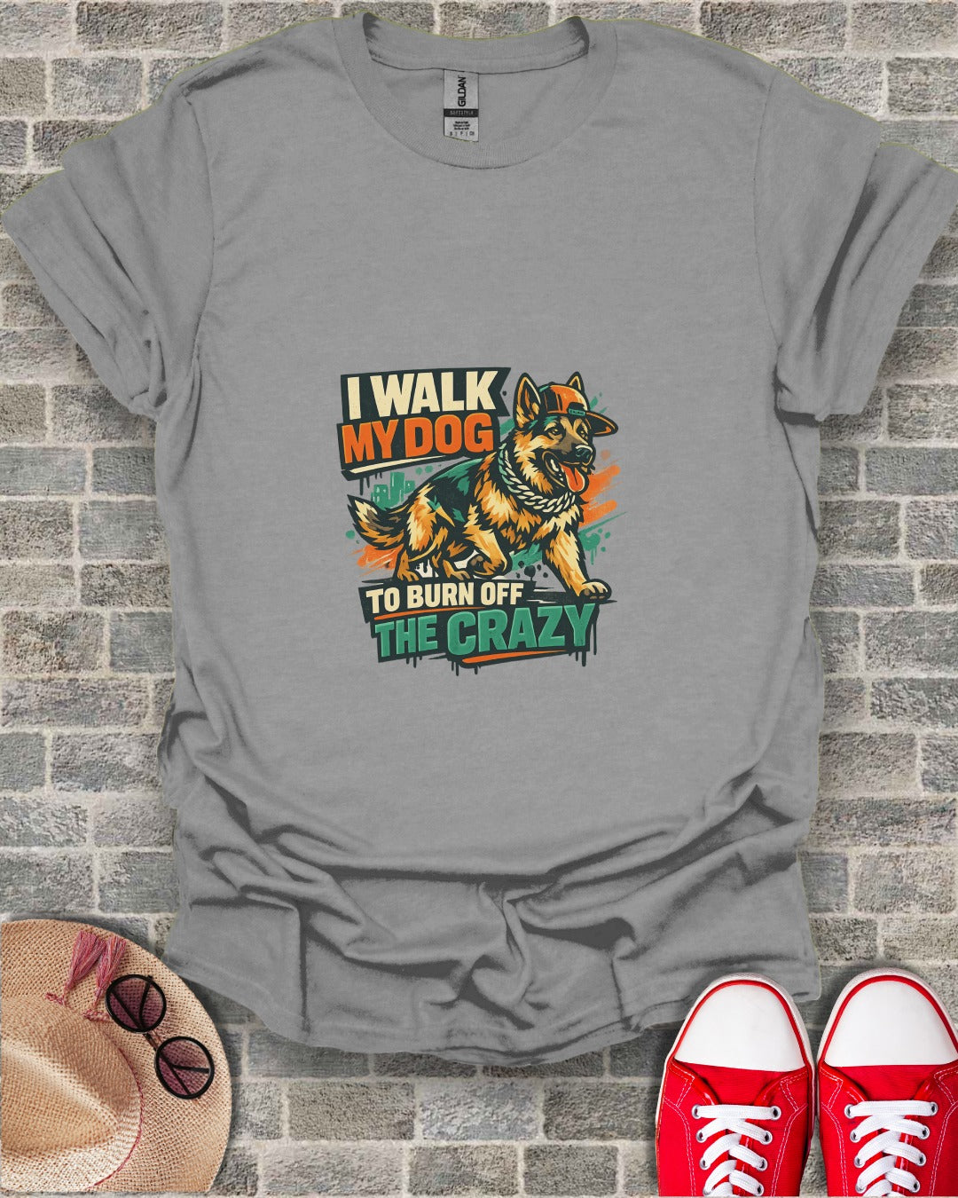 I Walk My Dog To Burn Off The Crazy T-Shirt