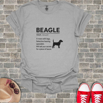 Gray t-shirt with "BEAGLE noun. (bee-guhl) A nose with legs, Selective hearing specialist. Will sell your secrets for a piece of bacon."