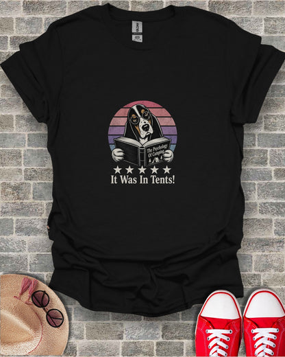 Black t-shirt with a basset hound reading a book, with text "The Psychology of Camping" and "It Was In Tents!".