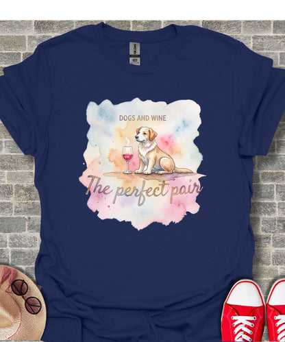 Dogs and Wine The Perfect Pair T-Shirt