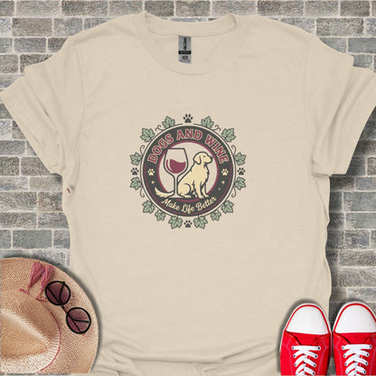 Dogs and Wine Make Life Better Graphic T-Shirt