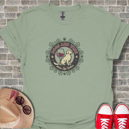 Dogs and Wine Make Life Better Graphic Tee
