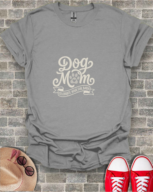 Dog Mom Celebrate Your Fur Baby Graphic T-shirt