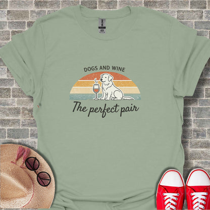 Dogs and Wine The Perfect Pair T-Shirt