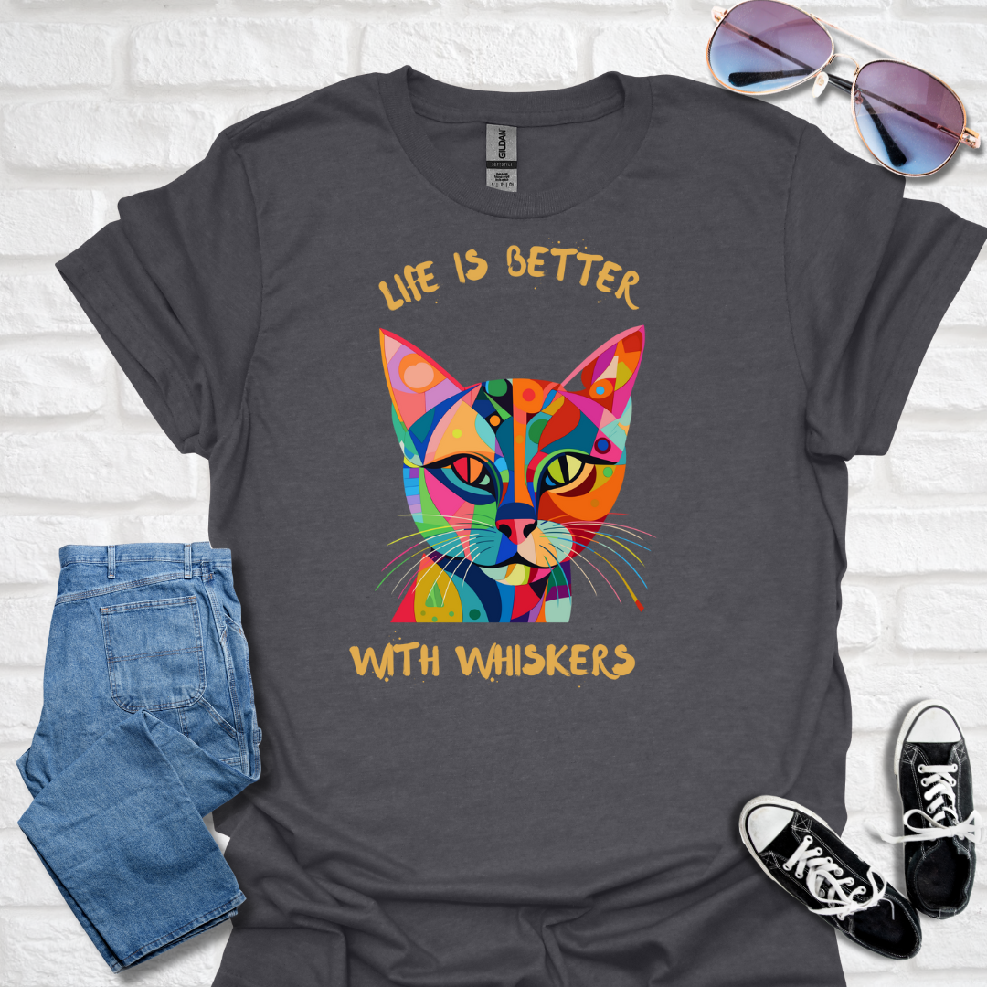 Cat Lover T-Shirt, Life is Better with Whiskers, Colorful Graphic Tee, Gift for Cat Owners, Cute Animal Top