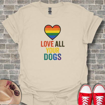 Love All Your Dogs T-Shirt — Rainbow Heart Dog Lover Tee