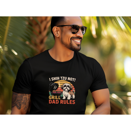 Funny Dog Lover T-Shirt - "I Shih Tzu Not!" for Grill Dads
