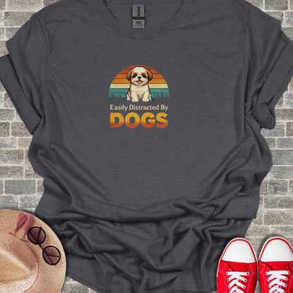 Easily Distracted By Dogs Graphic T-Shirt