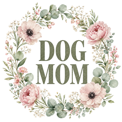 Floral wreath with "DOG MOM" text in olive green font.