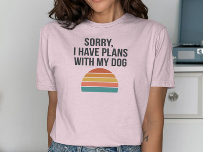 Sorry I Have Plans With My Dog Graphic T-Shirt