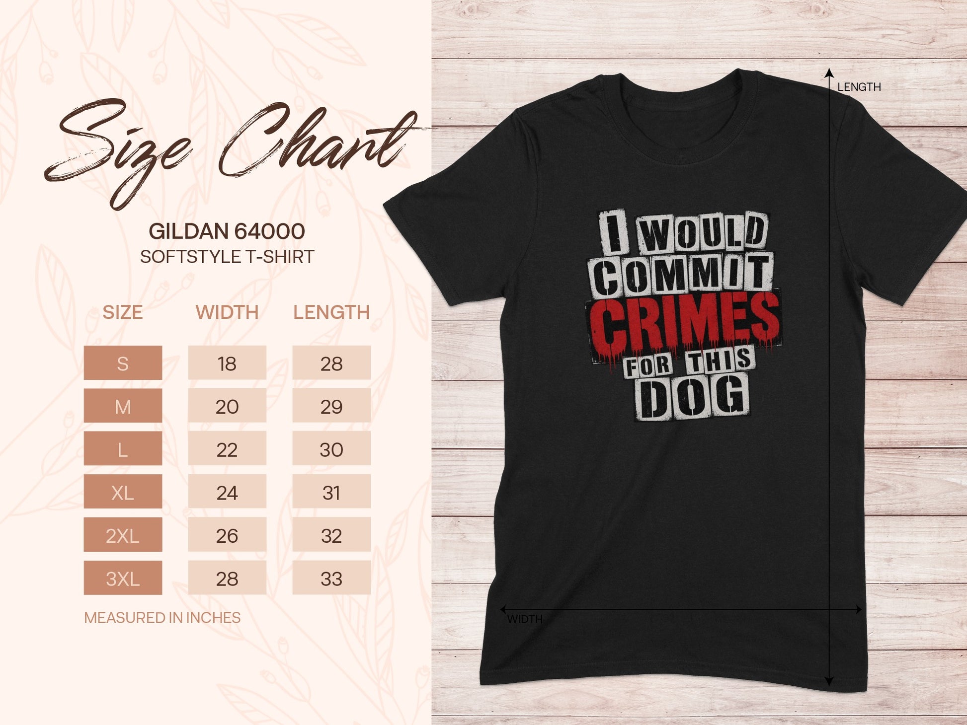 Gildan 64000 softstyle t-shirt with size chart and "I would commit crimes for this dog" graphic.